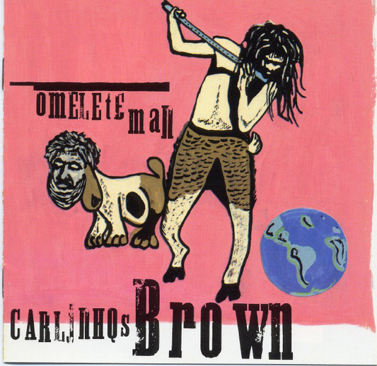 Carlinhos Brown – Omelete Man