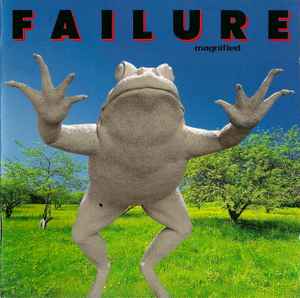 Failure – Magnified