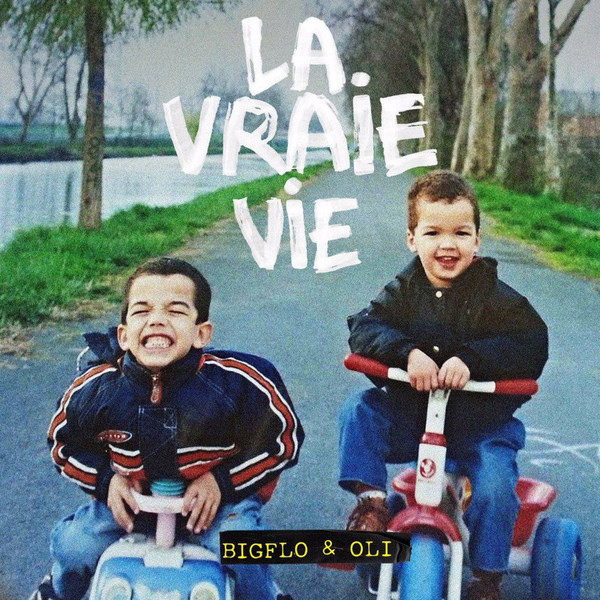 Bigflo & Oli – La Vraie Vie