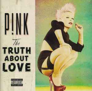 P!nk – The Truth About Love