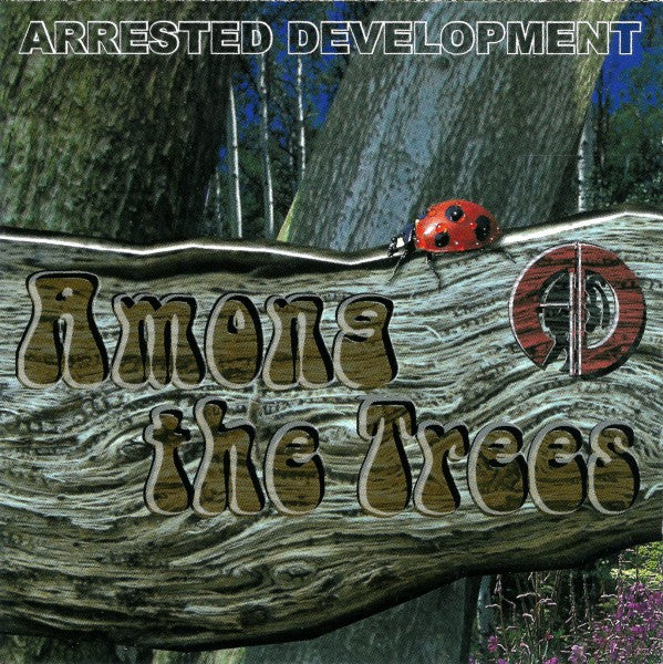 Arrested Development – Among The Trees