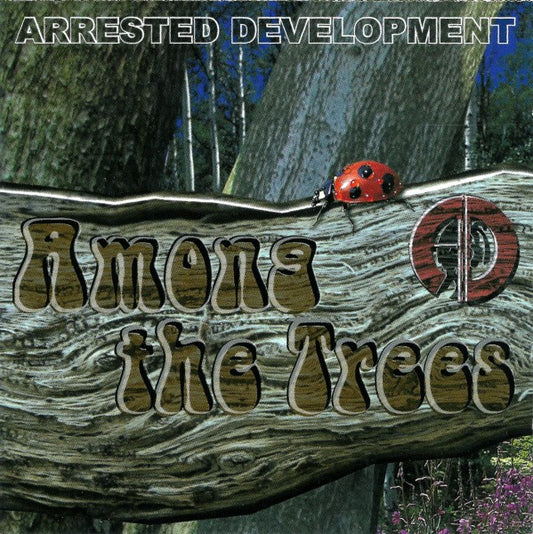 Arrested Development – Among The Trees
