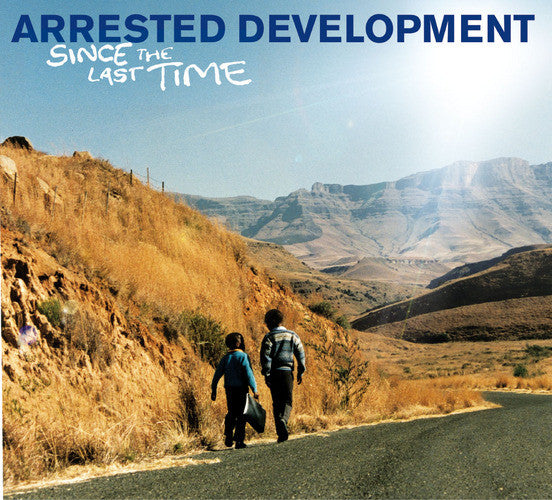 Arrested Development – Since The Last Time