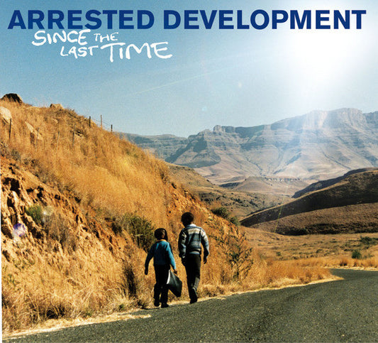 Arrested Development – Since The Last Time