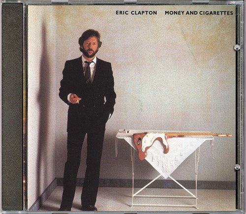 Eric Clapton Money And Cigarettes