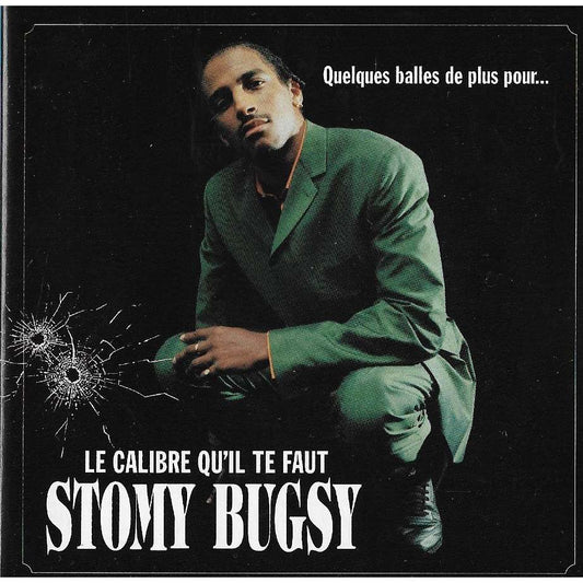 Stomy Bugsy – Quelques Balles De Plus Pour... Le Calibre Qu'Il Te Faut
