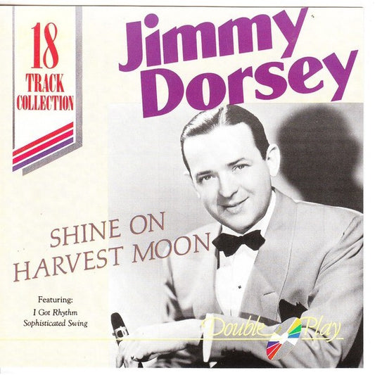 Jimmy Dorsey – Shine On Harvest Moon