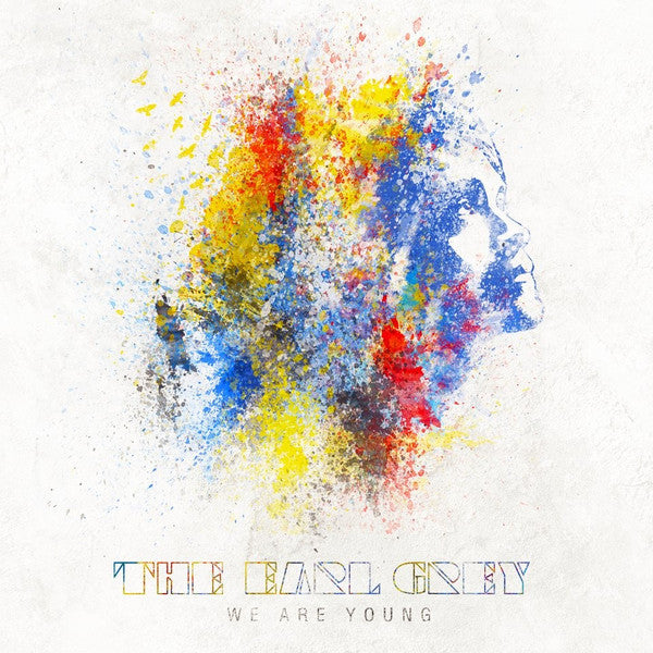 The Earl Grey – We Are Young