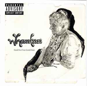 Wheatus – Hand Over Your Loved Ones