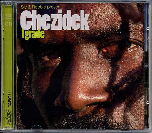 Sly & Robbie Present Chezidek – I Grade