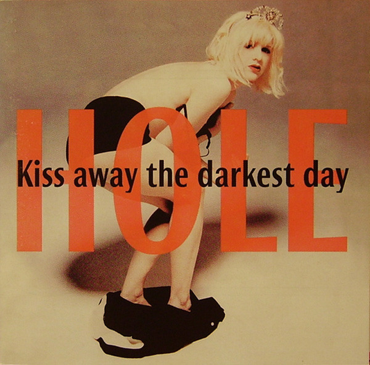 Hole – Kiss Away The Darkest Day