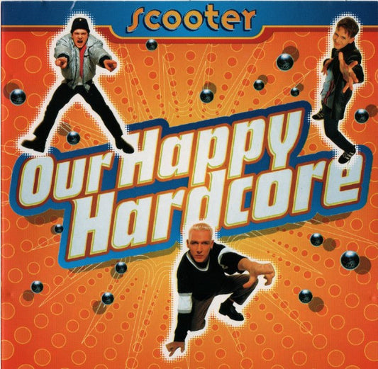 Scooter – Our Happy Hardcore