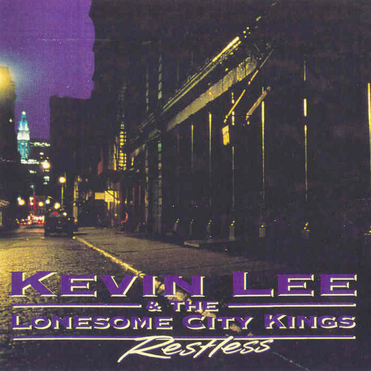 Kevin Lee & The Lonesome City Kings – Restless