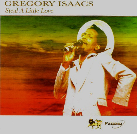 Gregory Isaacs – Steal A Little Love