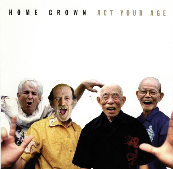 Home Grown – Act Your Age