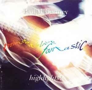 Paul McCartney – Tripping The Live Fantastic Highlights!
