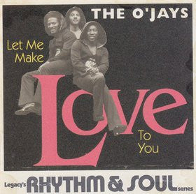The O'Jays – Let Me Make Love To You