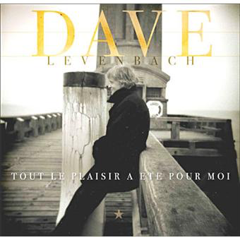 Dave Levenbach – Tout Le Plaisir A Été Pour Moi