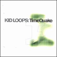 Kid Loops TimeQuake