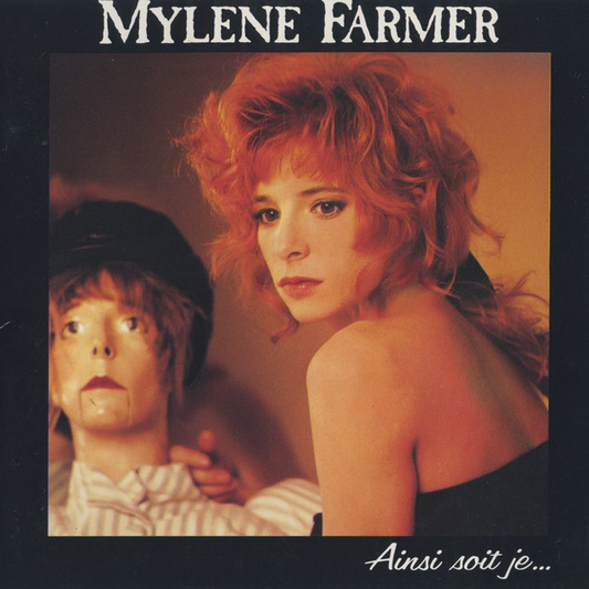 Mylene Farmer – Ainsi Soit Je...
