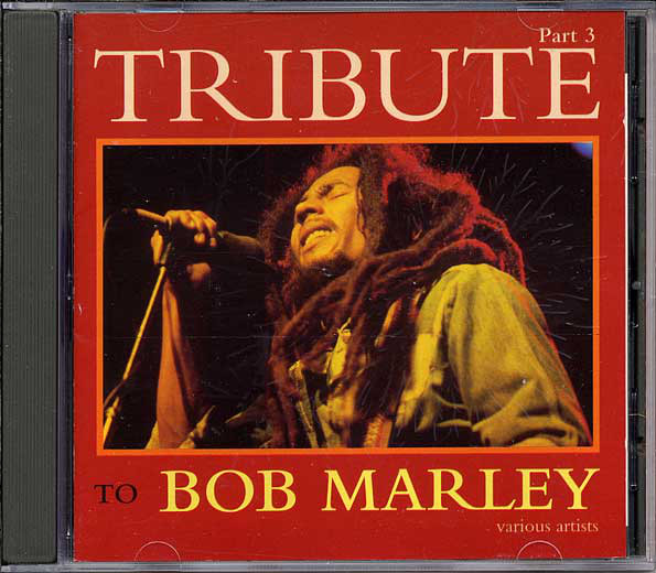 Tribute To Bob Marley Part 3