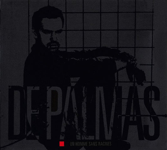 De Palmas - Un Homme Sans Racines