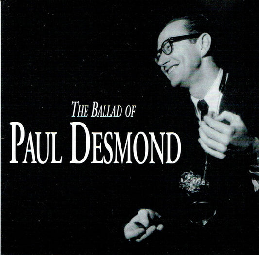 Paul Desmond – The Ballad Of Paul Desmond
