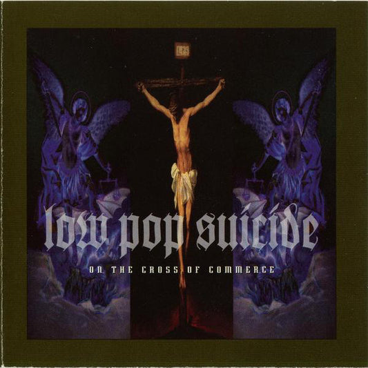 Low Pop Suicide – On The Cross Of Commerce