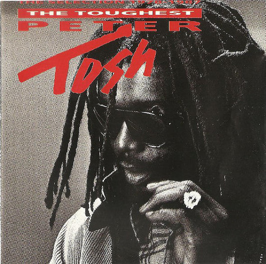 Peter Tosh ‎– The Toughest (The Selection 1978-1987)