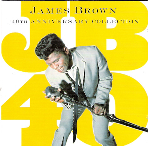 James Brown – 40th Anniversary Collection