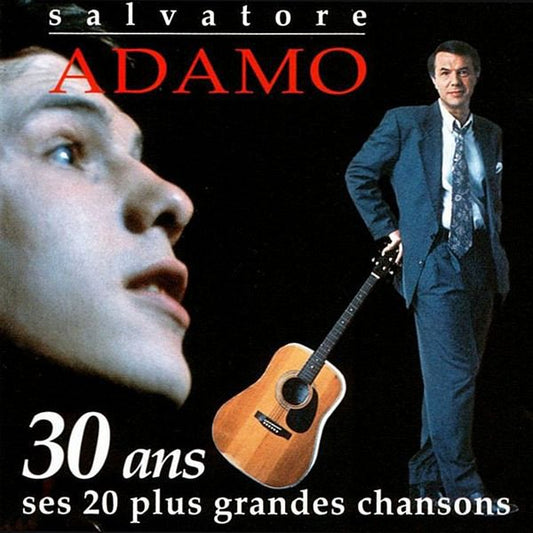 Salvatore Adamo 30 Ans Ses 20 Plus Grandes Variété Françaises