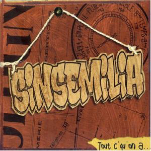 Sinsemilia – Tout C'Qu'On A