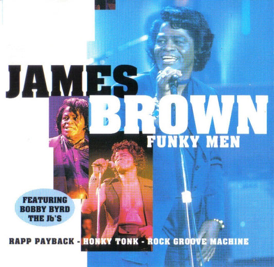 James Brown Featuring Bobby Byrd, The Jb's – Funky Men