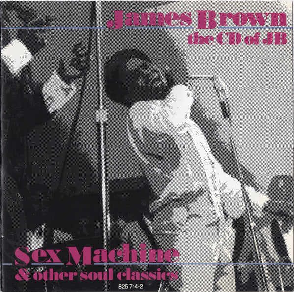 James Brown – The CD Of JB (Sex Machine And Other Soul Classics)
