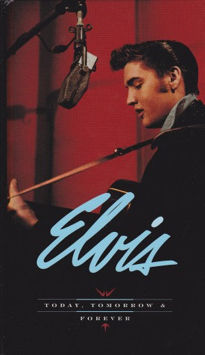 Elvis – Today, Tomorrow & Forever