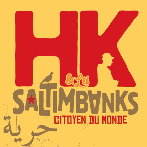 HK & Les Saltimbanks – Citoyen Du Monde