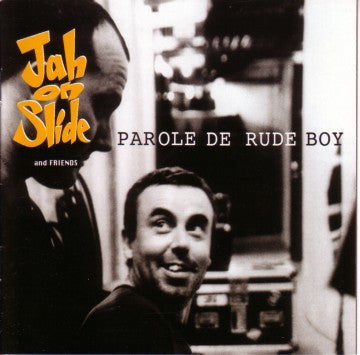 Jah On Slide And Friends – Parole De Rude Boy