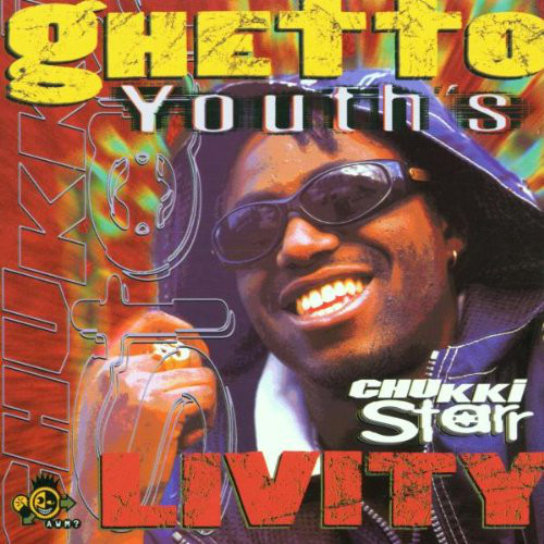 Chukki Starr – Ghetto Youth's Livity