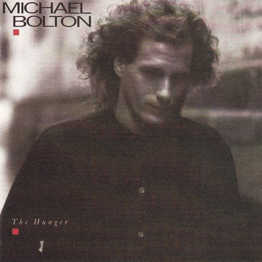 Michael Bolton – The Hunger
