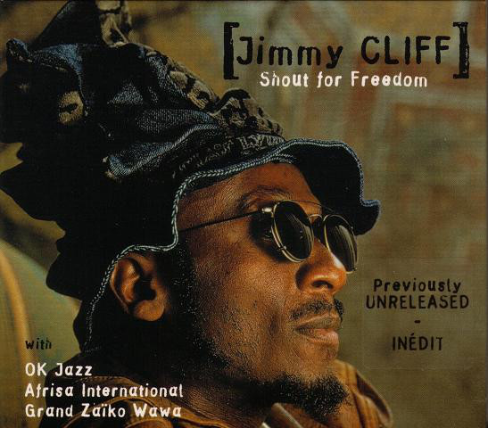 Jimmy Cliff – Shout For Freedom