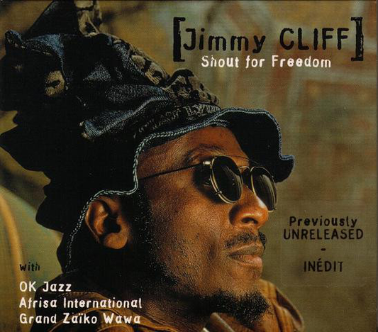 Jimmy Cliff – Shout For Freedom