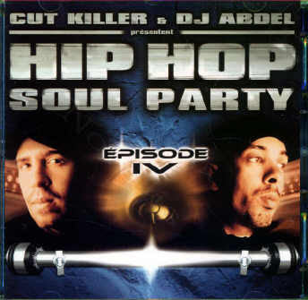 Cut Killer & DJ Abdel – Hip Hop Soul Party Episode IV