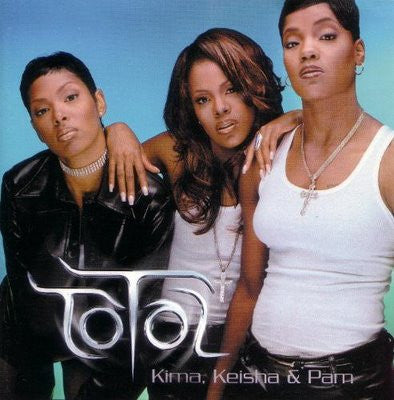 Total – Kima, Keisha & Pam