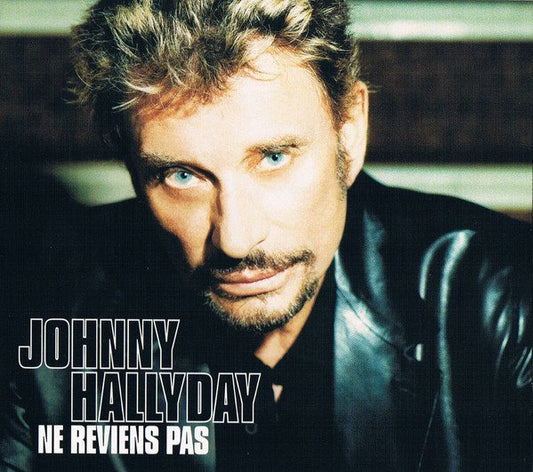 Johnny Hallyday – Ne Reviens Pas