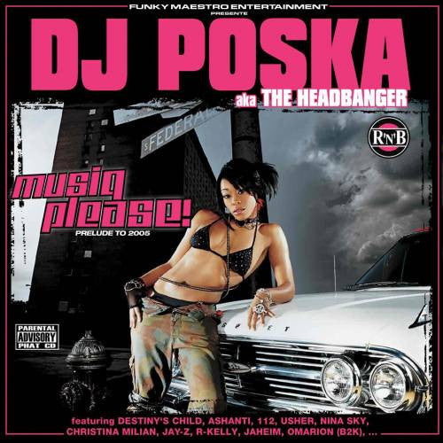 DJ Poska aka The Headbanger – Musiq Please! Prelude To 2005