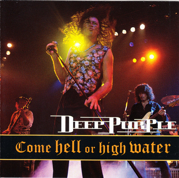 Deep Purple – Come Hell Or High Water