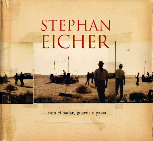 Stephan Eicher – Non Ci Badar, Guarda E Passa…