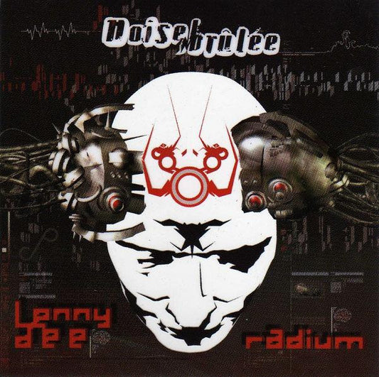 Lenny Dee & Radium – Noise Brûlée