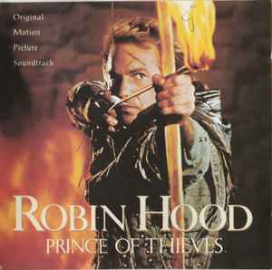 Michael Kamen – Robin Hood: Prince Of Thieves (Original Motion Picture Soundtrack)
