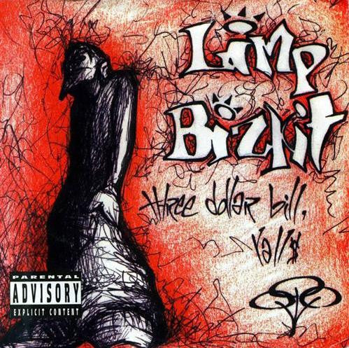 Limp Bizkit ‎– Three Dollar Bill, Yall$
